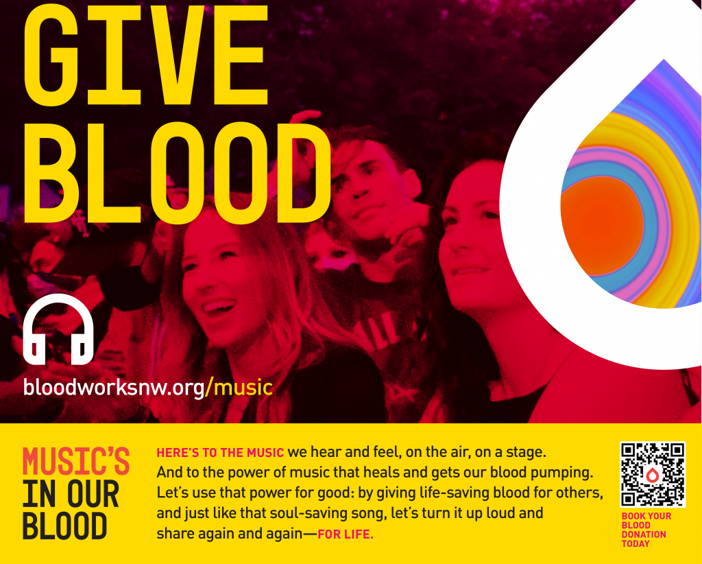 The words "give blood" overlaid on a two-tone picture of young people watching a concert. At the bottom there is a language explaining the campaign and a link to bloodworksnw.org/music
