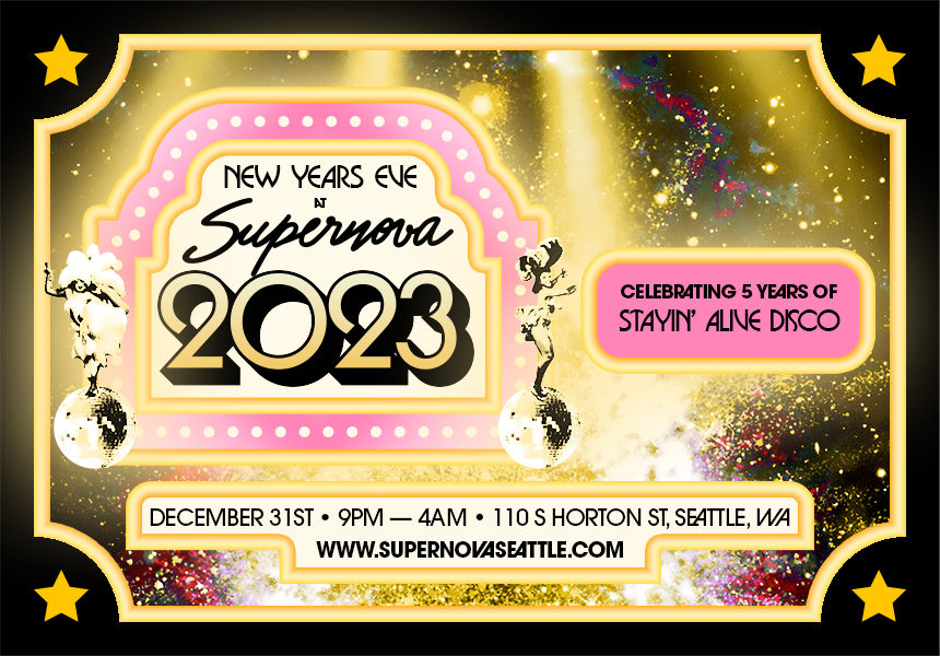 A gold glitter background with the words "NEW YEARS EVE AT SUPERNOVA 2023, celebrating 5 years of Stayin' Alive Disco, 12/31 9pm-4am, 110 S Horton ST Seattle"