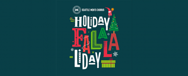 Holiday Fa-la-la-liday show with the Seattle's Men Chorus