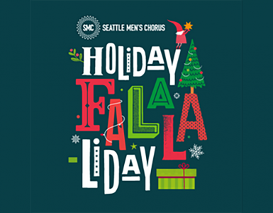 Holiday Fa-la-la-liday show with the Seattle's Men Chorus