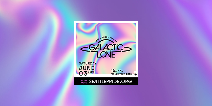 A rainbow holographic background with the words "Pride in the Park: Galatic Love, Saturday June 3rd, 2023. Volunteer Park 12pm-7pm. Learn more: SeattlePride.org"