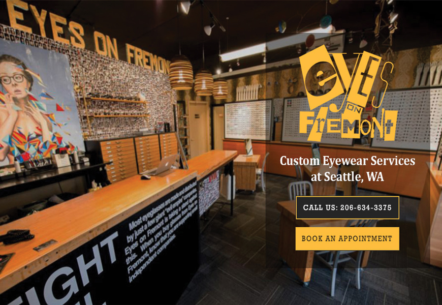 An image of the inside of the Eyes on Fremont store with the words "Eyes On Fremont, Custom Eyewear Services at Seattle WA. Call us 206-634-3375, Book An Appointment"