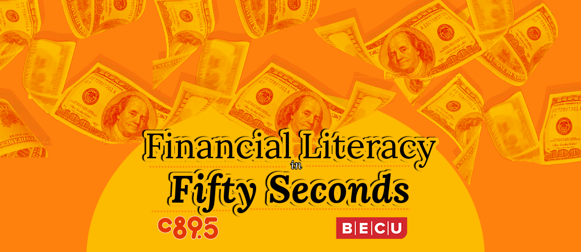 An orange background with money falling down from the top with the words "Financial Literacy in Fifty Seconds' with the logos for c895 and BECU