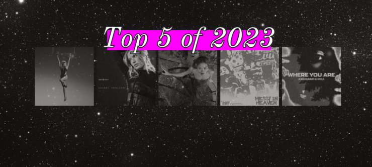 A space background with the words "Top 5 of 2023" in white and pink with the album covers featuring Anabel Englund, Rita Ora, Venbee, Miley Cyrus and John Summit & Hayla