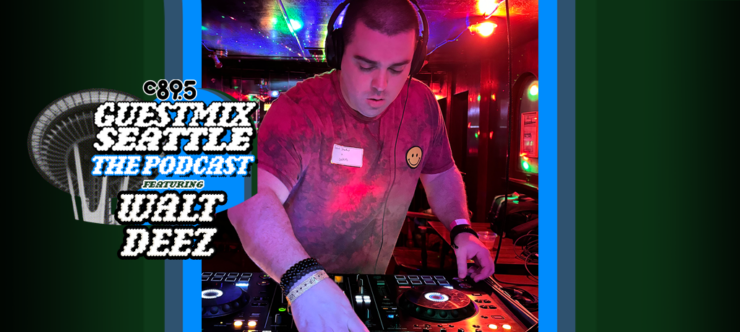 An image of Walt Deez Djing with the words "Guest Mix Seattle: The Podcast feauring Walt Deez" with an image of the Space Needle
