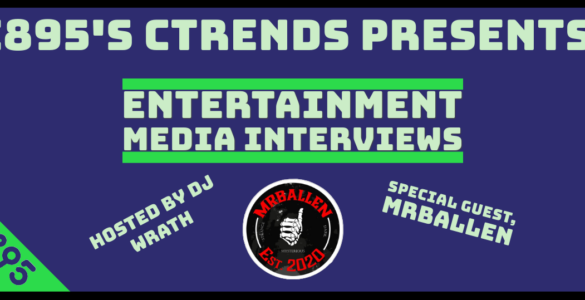 Upper text in green "C895's C-Trends Presents: Entertainment Media Interviews" Lower text in light green surrounding MrBallen logo "Hosted by DJ Wrath..... Special Guest: MrBallen. On top of purple background with c895 logo in lower left corner.