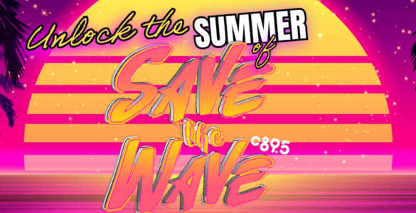 Summer of Save The Wave