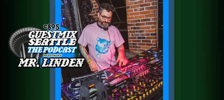 An image of Mr. Linden behind CD-Js at a club with the words "Guest Mix Seattle: The Podcast feauring Mr. Linden" with an image of the Space Needle