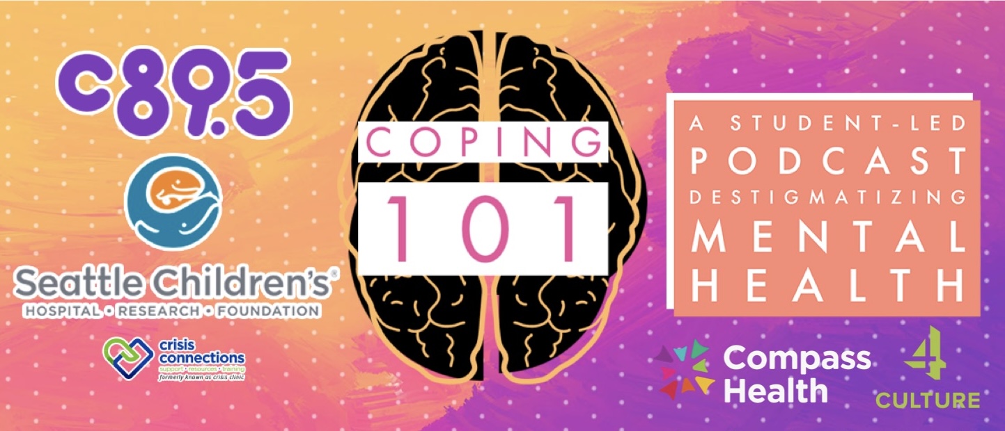 A cartoon brain with the words "Coping 101" with the c895 logo, Seattle Childrens logo with the words "A student-led podcast destigmatizing mental health"