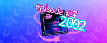 A CD case with an image of a wet street and neon reflecting in pink and blue on the pavement. With the words "The Zeroes Show, 2002, Episode 3"