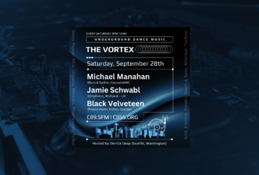 Event flyer for "The Vortex," an underground dance music event held every Saturday from 9 PM to 12 AM. Features artist Michael Manahan from Gather, CascadiaNW and second artist from Black Velvet, LA (Omphonc, Wulfpack - TEEN). Hosted by Derrrick Deep at locations C89.5FM and C895.org in Seattle. The flyer is graphically styled with bold lettering in whites and blues and includes stylized images of speakers, sound waves, and a vinyl record.