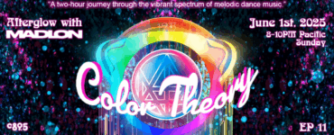 Promotional banner for "Afterglow with Madeon" featuring the event "Color Theory" on June 1st, 2025 from 8-10 PM Pacific, titled as a two-hour journey through the vibrant spectrum of melodic dance music, EP 11, against a sparkling multicolored background.