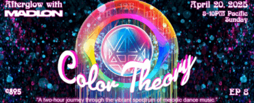 Promotional banner for 'Afterglow with Madeon: Color Theory' event on April 20th, 2025, featuring vibrant, colorful graphics centered around a stylized emblem, with details of a two-hour melodic dance music show from 8-10 PM Pacific.