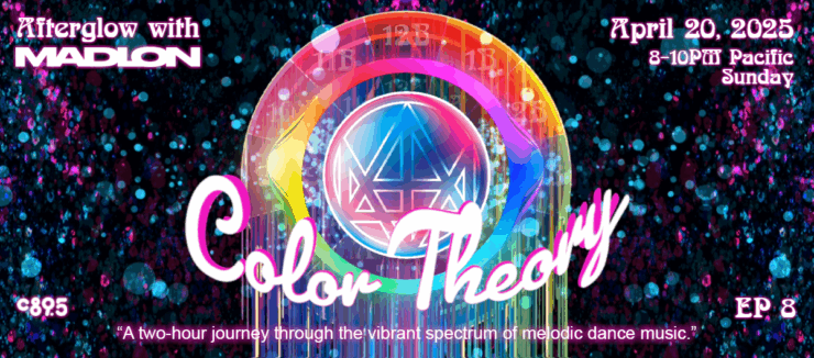 Promotional banner for 'Afterglow with Madeon: Color Theory' event on April 20th, 2025, featuring vibrant, colorful graphics centered around a stylized emblem, with details of a two-hour melodic dance music show from 8-10 PM Pacific.