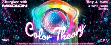 Promotional banner for 'Afterglow with Madeon: Color Theory' event on May 4, 2025, featuring vibrant, colorful graphics centered around a stylized emblem, with details of a two-hour melodic dance music show from 8-10 PM Pacific.