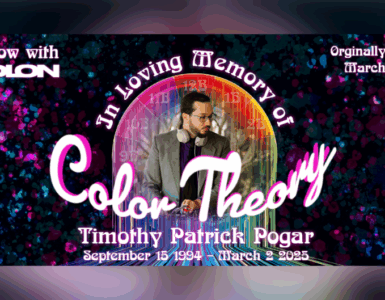 Banner image for 'Afterglow with Madion,' Episode 6 titled 'Color Theory.' Features a photo of Timothy Patrick Pogar, with text 'In Loving Memory of Timothy Patrick Pogar September 15, 1994 - March 9, 2025.' Background is a vibrant, colorful space theme. Originally aired on March 29, 2025.