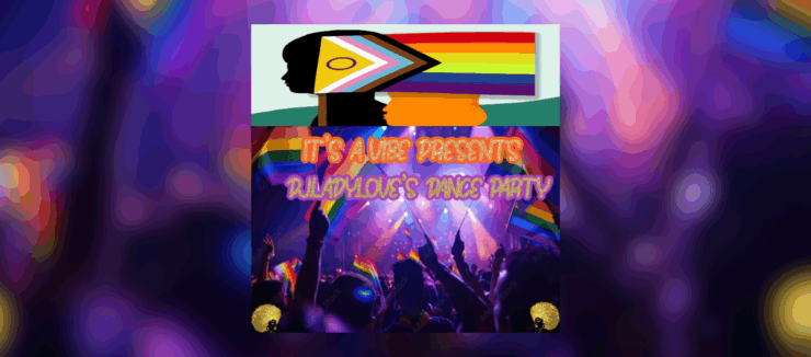 Promotional graphic for "It's A Vibe Presents Dance Party," with a colorful silhouetted crowd under a rainbow flag, and a large pride flag.