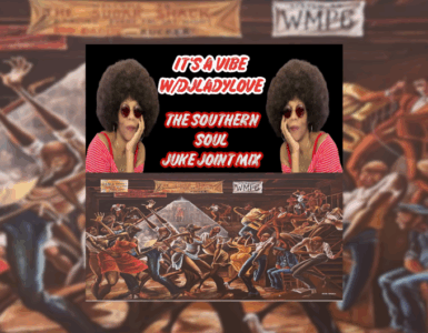 A promotional image featuring a person with a large afro and sunglasses, posing twice against a colorful mural backdrop depicting a lively dance scene at a juke joint. Text above reads, "It's a vibe love The Southern Soul Juke Joint Mix.
