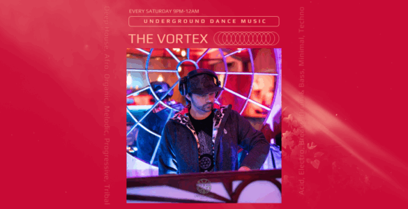 Promotional poster for 'The Vortex' underground dance music event, featuring a DJ at a mixing desk set against a backdrop of glowing circular patterns, held every Saturday from 9 PM to 12 AM. The event showcases various music genres including Deep House, Afro, Organic, Melodic, Progressive, Tribal, and Acid Electro, Bass & Minimal Techno.