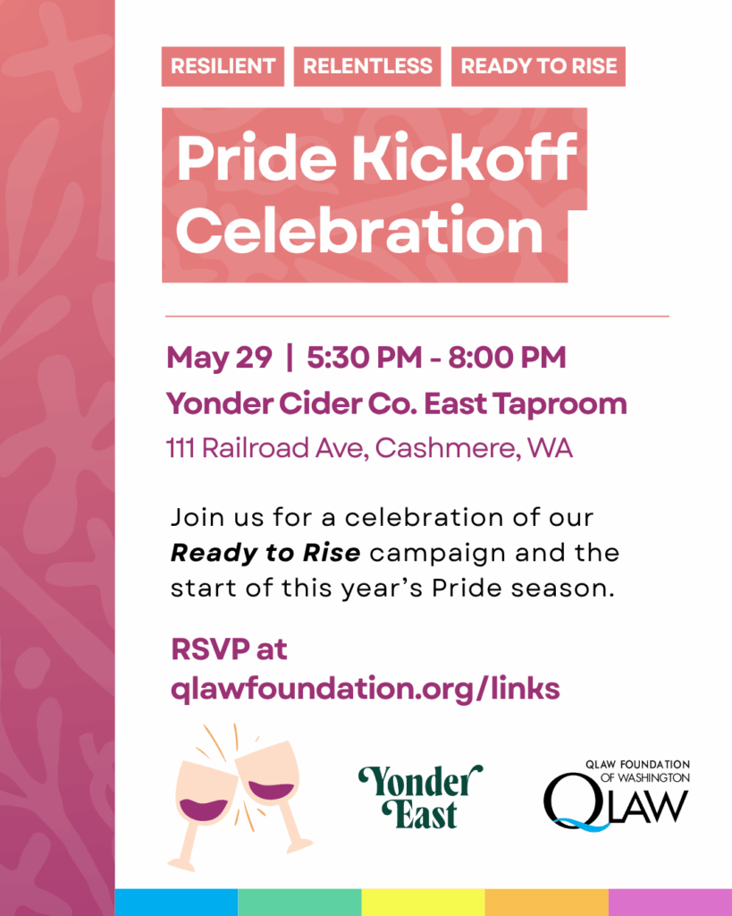 Promotional flyer for the 'Ready to Rise' campaign event on May 29 from 5:30 PM to 8:00 PM at 111 Railroad Ave, Cashmere, WA. Features the phrases 'Resilient', 'Relentless', 'Ready to Rise' in bold letters and includes a link to RSVP at the QLAW Foundation of Washington website.