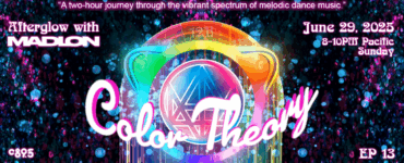 Promotional banner for "Afterglow with Madeon, Color Theory, Episode 13" set for June 29, 2025, featuring colorful graphics and glowing text, highlighting a two-hour event of melodic dance music from 8-10 PM Pacific Time on a Sunday.