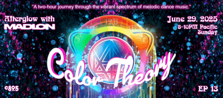 Promotional banner for "Afterglow with Madeon, Color Theory, Episode 13" set for June 29, 2025, featuring colorful graphics and glowing text, highlighting a two-hour event of melodic dance music from 8-10 PM Pacific Time on a Sunday.