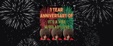 Image celebrating the 1-year anniversary of 'It's A Vibe #WorldLadyLove' with vibrant fireworks in the background and a central banner featuring colorful text and repeated images of a person wearing large sunglasses