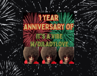 Image celebrating the 1-year anniversary of 'It's A Vibe #WorldLadyLove' with vibrant fireworks in the background and a central banner featuring colorful text and repeated images of a person wearing large sunglasses