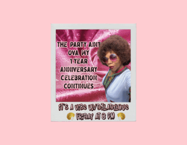 Promotional image featuring DJ Lady Love announcing the continuation of a 1-year anniversary celebration with text 'The Party Ain't Over My 1 Year Anniversary Celebration Continues, It's a Vibe w/DJ Lady Love, Friday at 8 PM' on a shiny pink background.
