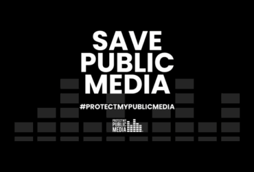 Black and white graphic with the message 'Save Public Media' in bold letters, featuring the hashtag '#ProtectMyPublicMedia' and the logo for Protect My Public Media at the bottom.