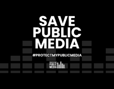Black and white graphic with the message 'Save Public Media' in bold letters, featuring the hashtag '#ProtectMyPublicMedia' and the logo for Protect My Public Media at the bottom.