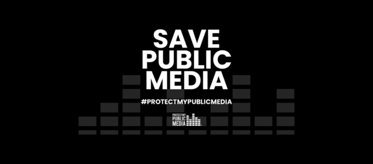 Black and white graphic with the message 'Save Public Media' in bold letters, featuring the hashtag '#ProtectMyPublicMedia' and the logo for Protect My Public Media at the bottom.
