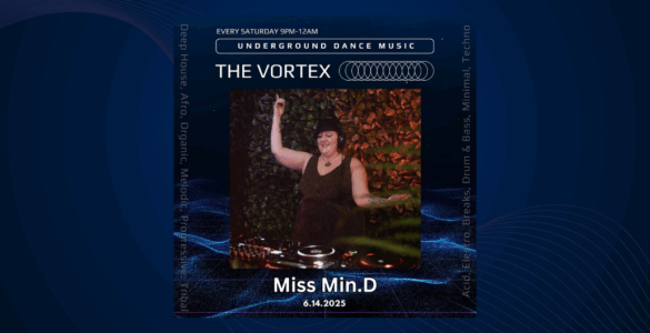 Promotional poster for 'The Vortex' featuring DJ Miss Min.D performing at an underground dance music event on June 4, 2025. The setting is vibrant with colorful lighting.
