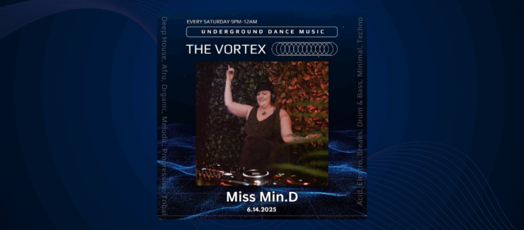 Promotional poster for 'The Vortex' featuring DJ Miss Min.D performing at an underground dance music event on June 4, 2025. The setting is vibrant with colorful lighting.
