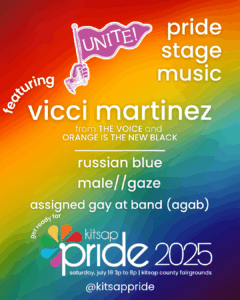 Promotional poster for Kitsap Pride 2025 featuring Vici Martinez from The Voice and Orange Is the New Black, with music at the pride stage on July 19 at Kitsap County Fairgrounds. The poster has a colorful rainbow background with event details in white text.