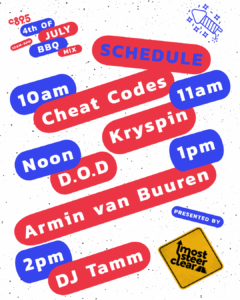 Event poster for C895 4th of July BBQ Mix. Schedule includes Cheat Codes at 10 AM, Kryspin at 11 AM, D.O.D at Noon, Armin van Buuren at 1 PM, and DJ Tamm at 2 PM. Poster features vibrant red background with decorative stars and a yellow tag stating 'Presented by Most Clearer.'