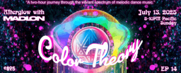 Promotional banner for "Color Theory," a two-hour journey through melodic dance music with Madeon on July 13, 2025, from 8-10 PM Pacific Time, showing a vibrant, colorful graphic with the name "Afterglow with Madlon" and "Episode 14" details.