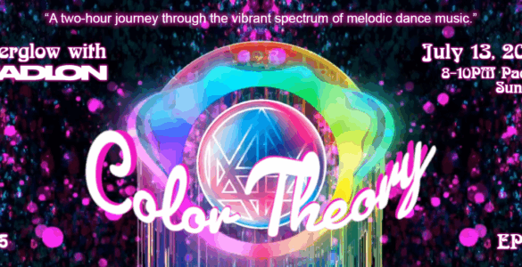 Promotional banner for "Color Theory," a two-hour journey through melodic dance music with Madeon on July 13, 2025, from 8-10 PM Pacific Time, showing a vibrant, colorful graphic with the name "Afterglow with Madlon" and "Episode 14" details.