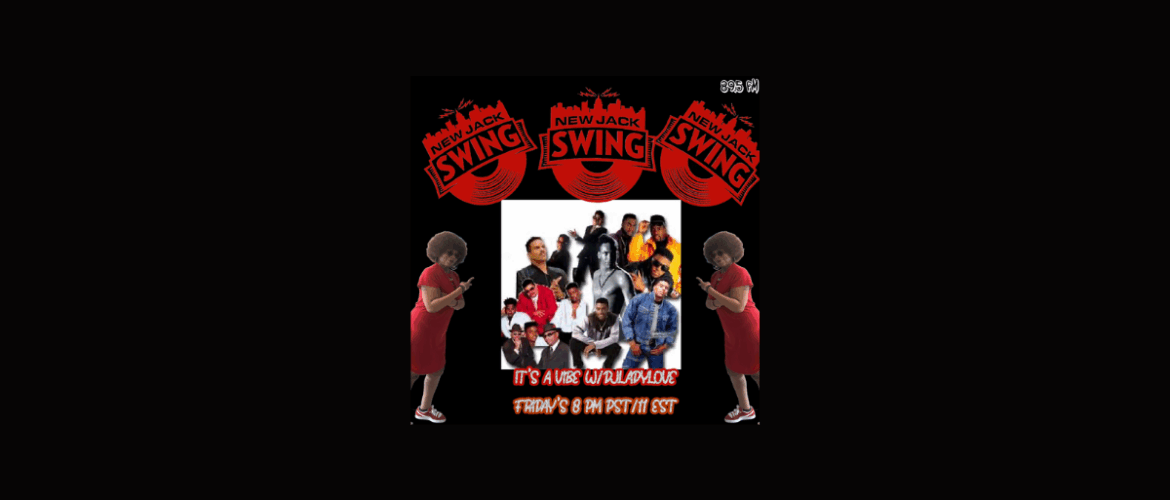 Promotional image for a New Jack Swing music event featuring logos and central photo of the music group with text 'It's a Vibe World Love, Fridays 8 PM EST' surrounded by illustrations of a person in red dress and afro hairstyle pointing enthusiastically.