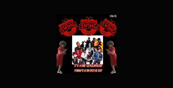 Promotional image for a New Jack Swing music event featuring logos and central photo of the music group with text 'It's a Vibe World Love, Fridays 8 PM EST' surrounded by illustrations of a person in red dress and afro hairstyle pointing enthusiastically.