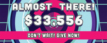 A graphic with the words "Almost There: 33,556 Don't Wait! Give Now!