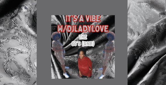 Image featuring three figures on a textured silvery background, styled with a 1980s theme, labeled 'It's a Vibe #DJLadyLove The 80's Kind!'