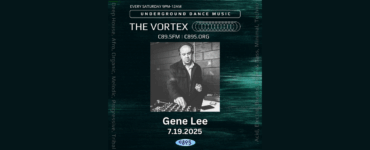 Promotional flyer for "The Vortex" underground dance music event featuring DJ Gene Lee, on July 19, 2025, broadcasting on C89.5 FM. The flyer includes an image of DJ Gene Lee mixing on a DJ controller.