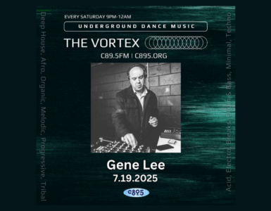 Promotional flyer for "The Vortex" underground dance music event featuring DJ Gene Lee, on July 19, 2025, broadcasting on C89.5 FM. The flyer includes an image of DJ Gene Lee mixing on a DJ controller.