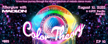 Promotional banner for "Color Theory," a two-hour journey through melodic dance music with Madeon on July 13, 2025, from 8-10 PM Pacific Time, showing a vibrant, colorful graphic with the name "Afterglow with Madlon" and "Episode 16" details.