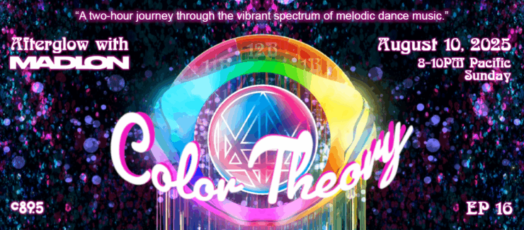 Promotional banner for "Color Theory," a two-hour journey through melodic dance music with Madeon on July 13, 2025, from 8-10 PM Pacific Time, showing a vibrant, colorful graphic with the name "Afterglow with Madlon" and "Episode 16" details.
