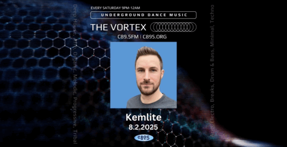 Promotional banner for "The Vortex" on C89.5FM featuring a person with short hair, a beard, and a light blue shirt. The event focuses on underground dance music and takes place every Saturday night. The date displayed is August 2, 2025, and the person is identified as Kemlite. The background features a dark, honeycomb pattern overlaid with blue digital effects.