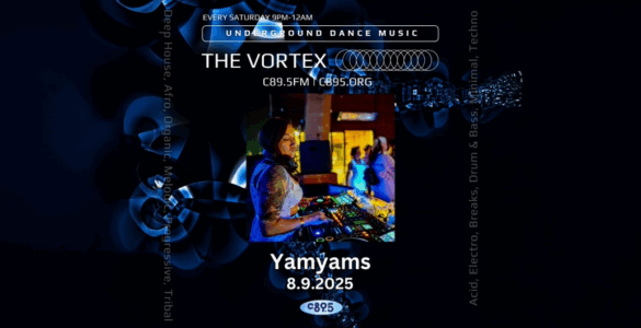 Promotional banner for "The Vortex" on C89.5FM featuring a person with short hair, a beard, and a light blue shirt. The event focuses on underground dance music and takes place every Saturday night. The date displayed is August 9, 2025, and the person is identified as Yamyam. The background features a dark, honeycomb pattern overlaid with blue digital effects.