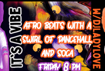 Promotional banner for "It's A Vibe" event featuring Afro beats with a swirl of Dancehall and Soca. The image includes colorful, psychedelic artwork and two artistic representations of individuals in stylish sunglasses and vibrant attire. Event details: Friday at 8 PM.