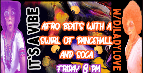 Promotional banner for "It's A Vibe" event featuring Afro beats with a swirl of Dancehall and Soca. The image includes colorful, psychedelic artwork and two artistic representations of individuals in stylish sunglasses and vibrant attire. Event details: Friday at 8 PM.
